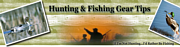 Hunting & Fishing Tips